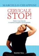 Ebook Cervicale stop! di Chiapponi Marcello edito da Demetra