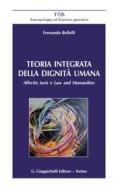 Ebook Teoria integrata della dignità umana - e-Book di Fernando Bellelli edito da Giappichelli Editore