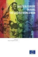 Ebook Queer in Europe during the Second World War di Régis Schlagdenhauffen edito da Conseil de l&apos;Europe