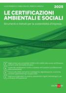 Ebook Certificazione ambientale e sociale di Luca Marrucci, Fabio Iraldo, Enrico Cancila edito da IlSole24Ore Professional