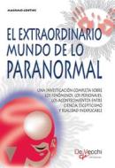 Ebook El extraordinario mundo de lo paranormal di Massimo Centini edito da De Vecchi Ediciones