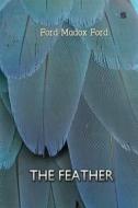 Ebook The Feather di Ford Madox Ford edito da Interactive Media