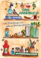 Ebook Das Handbuch über Wichtelmagie und geheime Wichtelzauberkräfte di Claudia Höwing edito da Books on Demand