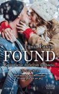 Ebook Found. È più facile dirlo con un bacio di Tania Paxia edito da Newton Compton Editori
