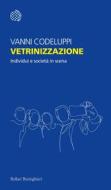 Ebook Vetrinizzazione di Vanni Codeluppi edito da Bollati Boringhieri