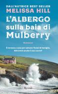 Ebook L'albergo sulla baia di Mulberry di Hill Melissa edito da Rizzoli