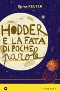 Ebook Hodder e la fata di poche parole di Reuter Bjarne edito da Iperborea