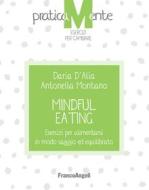 Ebook Mindful eating di Daria D'alia, Antonella Montano edito da Franco Angeli Edizioni