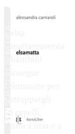 Ebook Elsamatta di Carnaroli Alessandra edito da Ikonaliber