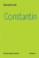 Ebook Constantin di Alessandro Carle edito da Robin Edizioni