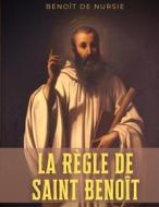 Ebook La Règle de Saint Benoît di Benoît de Nursie edito da Books on Demand