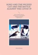 Ebook Koko and the wicked cat And The battle against the covid-19 di Sylvia Floriane edito da Books on Demand