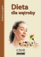Ebook Dieta dla w?troby di Andrew Laughin edito da ASTRUM MEDIA