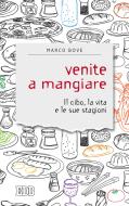 Ebook Venite a mangiare di Marco Bove edito da EDB - Edizioni Dehoniane Bologna