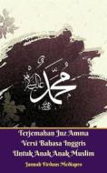 Ebook Terjemahan Juz Amma Versi Bahasa Inggris Untuk Anak Anak Muslim di Jannah Firdaus Mediapro edito da Jannah Firdaus Mediapro Studio