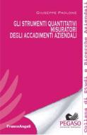 Ebook Gli strumenti quantitativi misuratori degli accadimenti aziendali di Giuseppe Paolone edito da Franco Angeli Edizioni