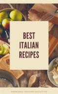 Ebook Best Italian Recipes di Knowledge treasure Collection edito da Miguel Carballal