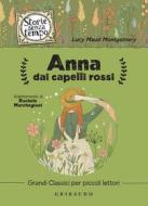 Ebook Anna dai Capelli Rossi di Lucy Maud Montgomery edito da Edizioni Gribaudo