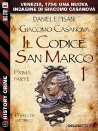 Ebook Giacomo Casanova - Il codice San Marco I di Daniele Pisani edito da Delos Digital