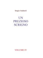 Ebook Un prezioso scrigno. Volume IV di Sergio Andreoli edito da Youcanprint Self-Publishing