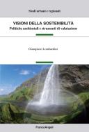 Ebook Visioni della sostenibilità di Giampiero Lombardini edito da Franco Angeli Edizioni