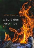 Ebook O livro dos espíritos (traduzido) di Allan Kardec edito da Anna Ruggieri