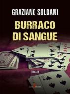 Ebook Burraco di sangue di Graziano Solbani edito da Leone Editore