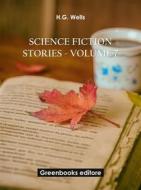 Ebook Science fiction stories - Volume 7 di H.G. Wells edito da Greenbooks Editore