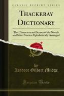 Ebook Thackeray Dictionary di Isadore Gilbert Mudge, M. Earl Sears edito da Forgotten Books