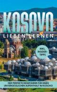 Ebook Kosovo lieben lernen di Sebastian Langenberg edito da Books on Demand