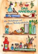 Ebook Das Handbuch über Wichtelmagie und geheime Wichtelzauberkräfte di Claudia Höwing edito da Books on Demand