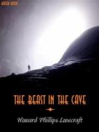 Ebook The Beast in the Cave di Howard Phillips Lovecraft edito da Bauer Books