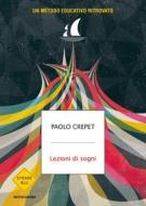 Ebook Lezioni di sogni di Crepet Paolo edito da Mondadori