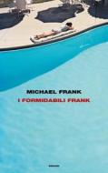 Ebook I formidabili Frank di Frank Michael edito da Einaudi
