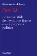 Ebook Fisco 3 punto 0 di Giovambattista Palumbo edito da Franco Angeli Edizioni
