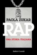 Ebook Rap. Una storia italiana di Paola Zukar edito da Baldini+Castoldi