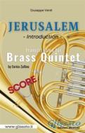 Ebook Jerusalem - Brass Quintet (score) di Giuseppe Verdi, Enrico Zullino edito da Glissato Edizioni Musicali