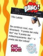 Ebook Se  continuo così,  non diventerò "il poeta dei mille libri ", ma "il poeta dei millecinquecento libri "  " il poeta dei libri infiniti", di Labita Vito edito da Vito Labita