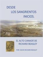 Ebook Desde Los Sangrientos Inicios di David Richard Beasley edito da Babelcube Inc.
