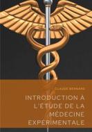 Ebook Introduction à l'étude de la médecine expérimentale di Claude Bernard edito da Books on Demand