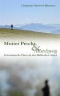 Ebook Mutter Percht und Mistelzweig di Christian Friedrich Brunner edito da Books on Demand