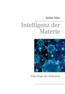 Ebook Intelligenz der Materie di Günter Hiller edito da Books on Demand