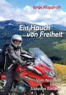 Ebook Ein Hauch von Freiheit di Jorge Klapproth edito da Books on Demand