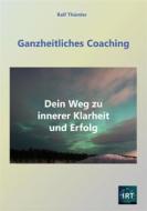 Ebook Ganzheitliches Coaching di Ralf Thümler edito da Books on Demand