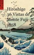 Ebook Hiroshige 36 Vistas de Monte Fuji 1858 di Cristina Berna, Eric Thomsen edito da Books on Demand