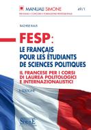 Ebook FESP: Le Francais pour les Etudiants de Sciences Politiques di Rachele Raus edito da Edizioni Simone