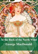 Ebook At the Back of the North Wind di George Macdonald edito da Freeriver Publishing