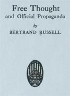 Ebook Free Thought and Official Propaganda di Bertrand Russell edito da Reading Essentials