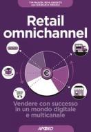 Ebook Retail omnichannel di Tim Mason, Miya Knights, Gianluca Diegoli edito da Feltrinelli Editore