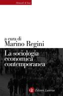 Ebook La sociologia economica contemporanea di Marino Regini edito da Editori Laterza